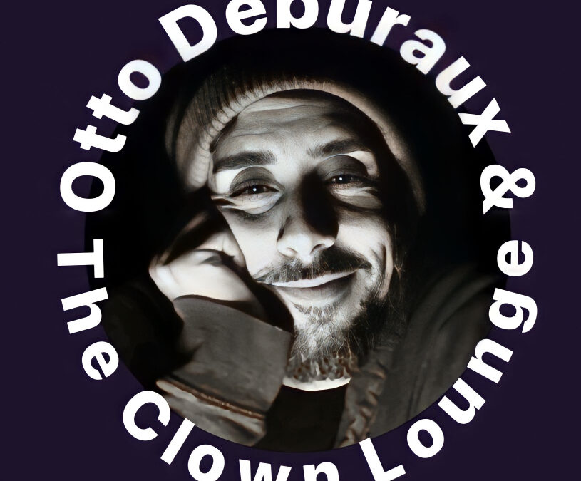 Otto Deburaux & the Clown Lounge